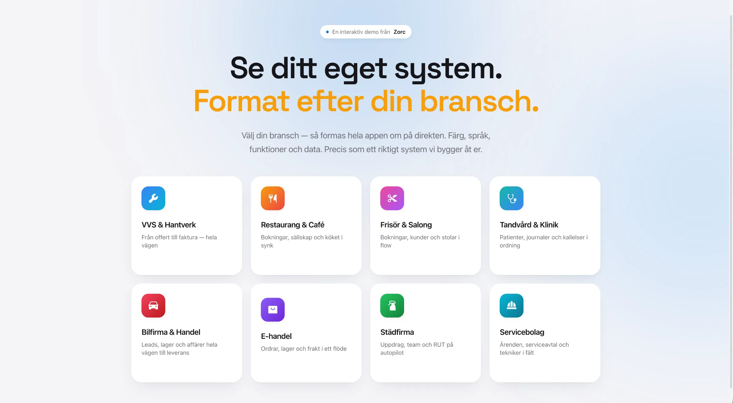 Zorc interaktiv demo – Se ditt eget system